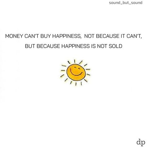 Money Can't Buy Happiness, Money Cant Buy, Money Cant Buy Happiness, Money, Quotes, Quick Saves