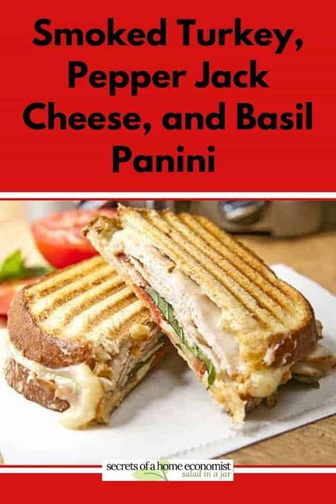 Smoked Turkey, Pepper Jack and Basil Panini Smoked Turkey Panini, Peppered Turkey Sandwich, Keto Panini Recipes, Turkey Panini Sandwiches, Turkey Panini Recipes, Deli Meat Recipes, Cold Cut Sandwich, Turkey Panini, Cheese Panini