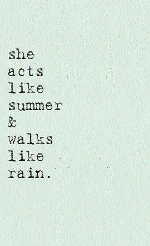 She acts like summer and walks like rain.. Drops Of Jupiter, Song Lyric Quotes, She Quotes, Visual Statements, Song Quotes, Lyric Quotes, Twenty One Pilots, True Words, Music Quotes