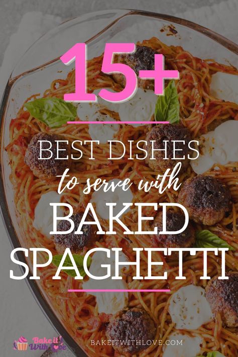 Baked spaghetti image with vignette and text title for what to serve as side dishes for a great family meal. Spaghetti Appetizer, Spaghetti Sides, Spaghetti Sides Dishes, Baked Spagetti, Roasted Vegetable Medley, Fresh Garden Salad, Baked Pasta Dishes, Sides And Appetizers, Roasted Artichoke