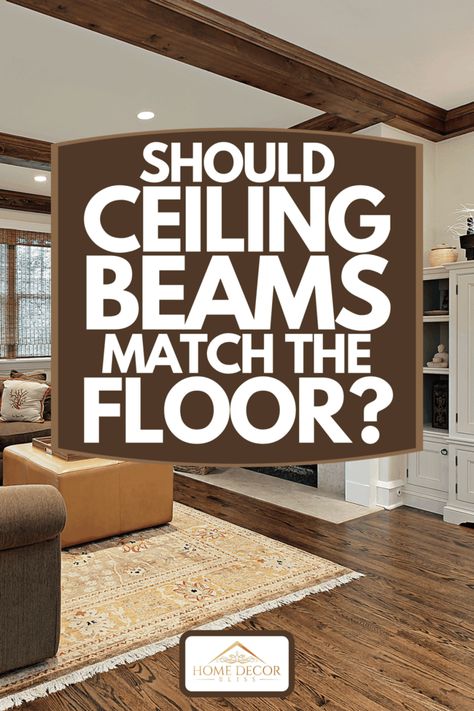 Should Ceiling Beams Match The Floor? Fake Beams Ceiling, Wood Beams Living Room, Faux Wooden Beams, Exposed Ceiling Beams, Farmhouse Living Room Makeover, Painted Ceiling Beams, Ceiling Beams Living Room, Vaulted Ceiling Beams, Stained Beam