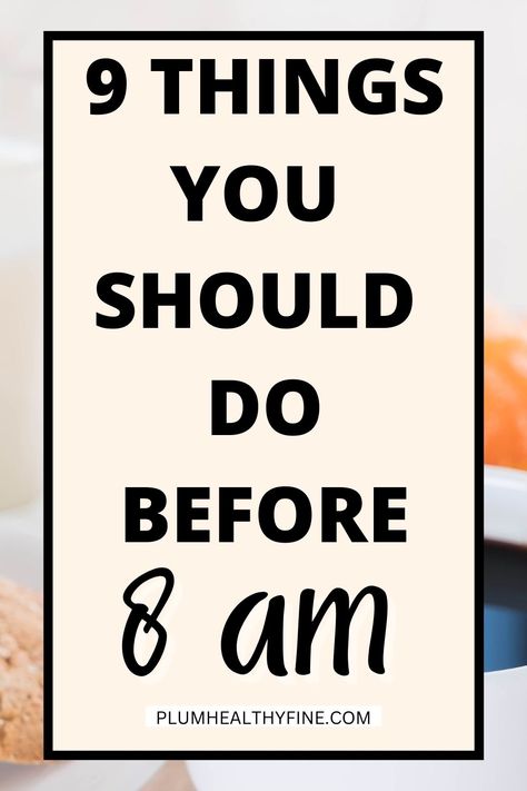 things to do before 8 am Successful Morning Routine, Heather Stillufsen Quotes, Morning Routines List, Morning Schedule, Pray For Strength, Habits To Change Your Life, Habits To Change, Become A Morning Person, Morning Routine Checklist