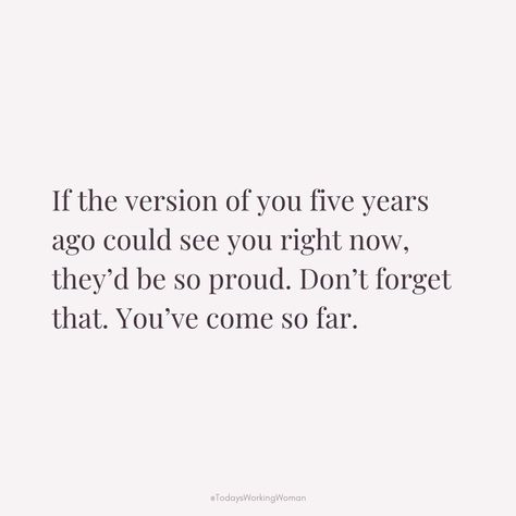 Reflecting on your journey can be powerful. If the you from five years ago could see you now, they'd be amazed at how far you've come. Keep going!  #motivation #mindset #confidence #successful #womenempowerment 2025 Is Coming Quotes, Walking Into 2025 Quotes, How Far You've Come Quotes, Look How Far You've Come Quotes, Important Quotes About Life, Keep Going Motivation, Keep Going Quotes, Enneagram 6, Quotes Pretty