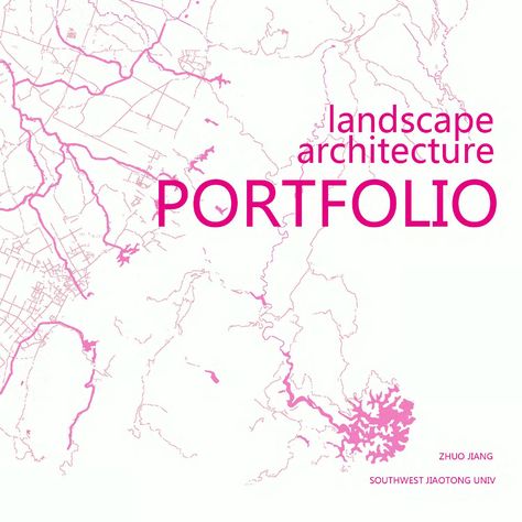 Zhuo Jiang's Landscape Architecture Portfolio  Southwest Jiaotong University Architect Portfolio Design, Landscape Architecture Presentation, Portfolio Cover Design, Arch Portfolio, Landscape Architecture Portfolio, Landscape Portfolio, Portfolio Reference, Architectural Portfolio, David Williams