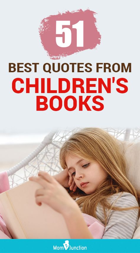 51 Best Quotes From Children's Books : And sometimes, these beautiful lines are the reason a child falls in love with a book. This MomJunction post is a compilation of such lovely quotes from children’s books. #kids #kidsbooks #children #childrenbooks Love For Child Quotes, Children’s Book Quotes, Quotes About Reading For Kids, Reading Quotes For Kids, Baby Book Quotes, Beautiful Lines From Books Life, Quotes For Children, Storytelling Quotes, Love Children Quotes