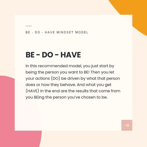 This mindset model can be really powerful! I had my own run-in with it yesterday and my own mindset coach brought it to my attention. I was in the HAVE- DO - BE mindset and I didn’t even realize it! I was worried that if I didn't get coaching clients, I would have to go back to a 9-5 job and I would never be an entrepreneur (my dream!). I thought I had to HAVE clients so that I could do what I truly wanted to DO (work for myself) so that I could BE the successful entrepreneur that I wanted ... Be Do Have Mindset, Work For Myself, Be A Good Mom, Mindset Mentor, Study Core, I Am Worried, Coaching Clients, 9 5 Job, Good Mom