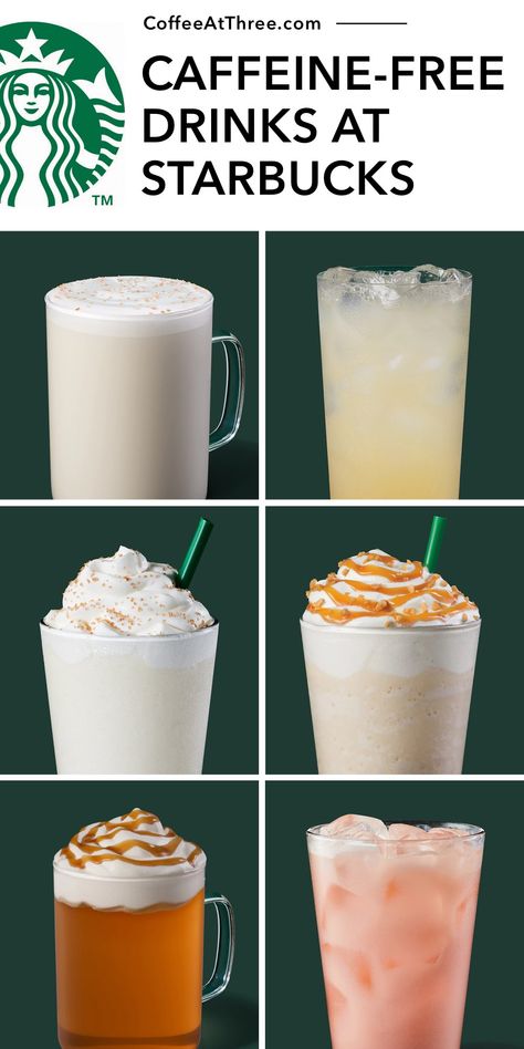 All the caffeine-free drinks at Starbucks! Good Non Caffeine Starbucks Drinks, Starbucks Coffee Free Drinks, Starbucks Drinks Non Caffeine, Caffeine Free Frappuccino Recipe, Starbucks Recipes Caffeine Free, Starbucks Drinks Caffeine Free, Caffeine Free Drinks At Starbucks, Best No Coffee Starbucks Drinks, Pregnant Drinks At Starbucks