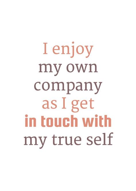 Loving My Own Company Quotes, Enjoying Self Company Quotes, Enjoy Your Own Company Quotes Happy, I Love My Own Company, I Enjoy My Own Company Quotes, Enjoy Your Own Company Quotes, I Enjoy My Own Company, Own Company Quotes, Quotes Finding Yourself