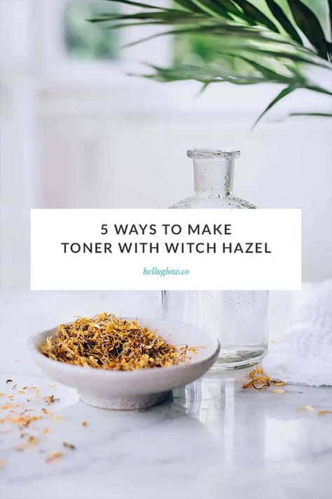 5 Ways to Make Toner with Witch Hazel | Hello Glow What Is Witch Hazel, Toner At Home, Witch Hazel Benefits, Homemade Toner, Diy Toner, Witch Hazel Toner, Green Tea Face, Hello Glow, Natural Beauty Recipes