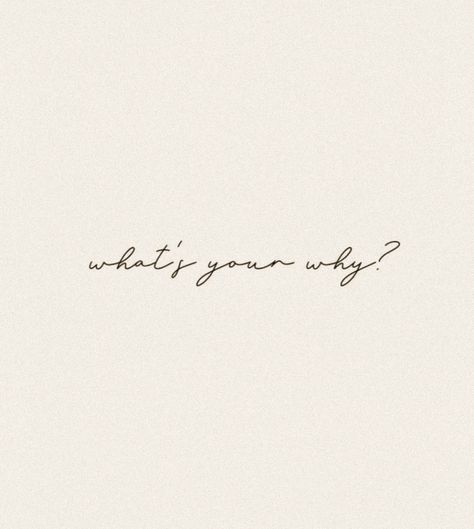 What Is Your Why, Whats Your Why, When The Going Gets Tough, Tattoo Inspo, First Step, Many People, Tattoo Quotes, The First, Tattoos