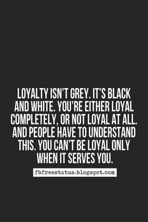 quotes about loyalty pictures #loyaltyquotes Not Trustworthy Quotes, What Is Loyalty Quotes, Job Loyalty Quotes, Quotes Of Loyalty, Quotes About Being Loyal, My Loyalty Quotes, Quotes On Loyalty, Home Is A Person Quotes, Quotes About Loyalty