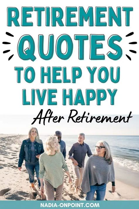 Retirement Quotes To Help You Live Happy After Retirement Early Retirement Quotes, Retirement Quotes For Nurses, Retirement Quotes For Women, Inspirational Quotes For Boyfriend, Quotes For Retirement, Need To Hear Quotes, Retirement Quotes Inspirational, Best Retirement Quotes, Retirement Vision Board