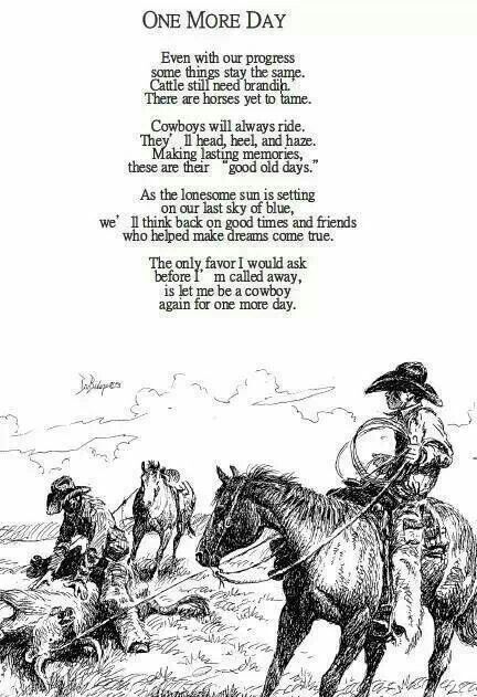 Cowboy poem, Mom @Barb Peterson Babcock  this reminds me of Grandpa Bruce <3 Cowboy Poems, Cowboy Sayings, Cowboy Prayer, Rodeo Quotes, Cowboy Wisdom, Cowboy Poetry, Inspirational Horse Quotes, Western Quotes, Cowboy Quotes