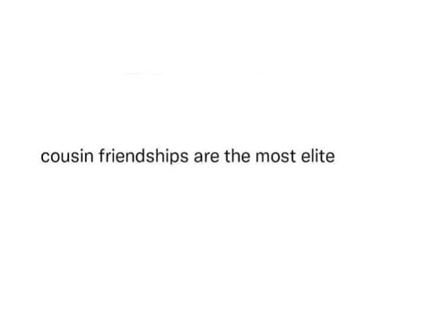 All You Need Is Your Cousin Tweet, Cousin Friendships Are A Big Flex Tweet, Sometimes All You Need Is Your Cousin Tweet, Cousins Post Caption, Cousin Captions Instagram Funny, Cousins Captions Instagram, Cousin Tweets, Cousins Captions, Cousins Quotes Funny