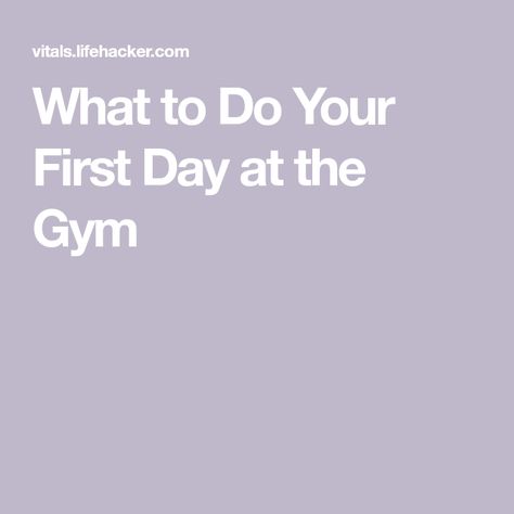 What to Do Your First Day at the Gym First Day At The Gym, Gym Etiquette, Goblet Squat, Put On Weight, Medicine Ball, Gym Membership, Feeling Insecure, Gym Time, Dress For Success