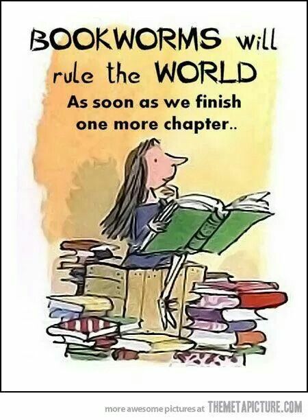 Bookworms will rule the world as soon as we finish one more chapter... Child Genius, The Meta Picture, Quentin Blake, Rule The World, All About Books, Reading Quotes, I Love Reading, Roald Dahl, Love Books