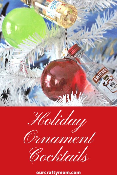 Mix up some festive holiday ornament cocktails with different mixers for a fun party idea! Your guests will get a kick out of this clever idea! #ourcraftymom #cocktailornaments #holidaycocktails #ornamentcocktails Mini Bottle Cocktails, Holiday Ornament Drinks, Ornament Shot Recipe, Booze Balls Cocktail Recipes, Christmas Bulb Drink Ideas, Christmas Ball Ornament Drinks, Christmas Ornament Drinks, Christmas Ornament Drink, Cocktail Ornaments