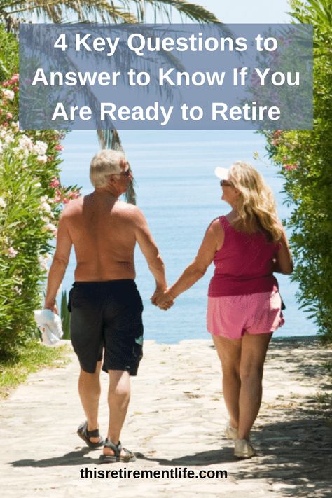 What are the four key questions you need to answer to know if you are ready to retire? We examine them one by one to help you determine if you are ready to make the big switch from "working" to "retired." #readytoretire #retire #retirement #retired #retirementreadiness #gettingreadytoretire What To Do When You Retire, Transition To Retirement, When To Retire, Retirement Activities, Planning For Retirement, Retired People, Retirement Strategies, Retirement Lifestyle, Retirement Life