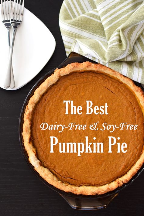 Dairy Free Thanksgiving, Dairy Free Pumpkin Pie, Best Pumpkin Pie Recipe, Df Recipes, Gluten Free Pumpkin Pie, Food Nutrition Facts, Dairy Free Pumpkin, Best Pumpkin Pie, Soy Free Recipes