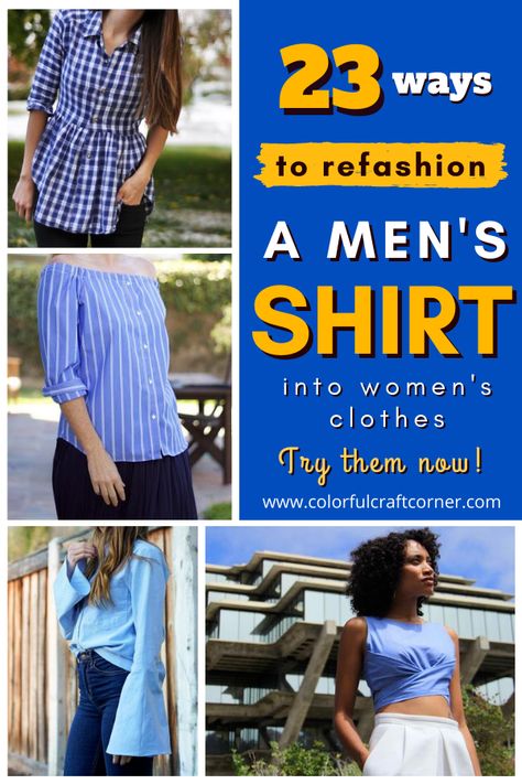 Recycle Button Up Shirt Ideas, Mens Dress Shirts Outfit For Women, Upcycle Men's Shirt For Women, Men's Shirt Refashion Diy, Turning Mens Shirts Into Womens Shirt, Repurpose Mens Dress Shirt, Men’s Button Up Shirt As Dress, Diy Men Shirt To Womens, Men’s Shirt To Blouse