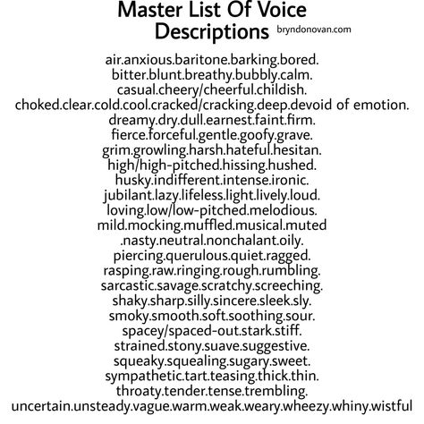 Describing voices and tones for writing. Describing Tone Of Voice, Different Voice Tones, Tone Of Voice Writing, Tones Of Voice Writing, Describing Anger Writing, Describing A Smile Writing, Describing Looks Writing, Describing Accents Writing, Describe Male Character