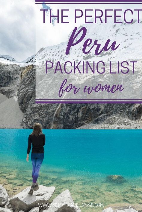 The Perfect Peru Packing List Beautiful But Dangerous, Packing List For Women, South America Travel Photography, Peru Trip, Peru Travel Guide, Trip To Peru, Inca Trails, Peru Travel, Packing List For Travel