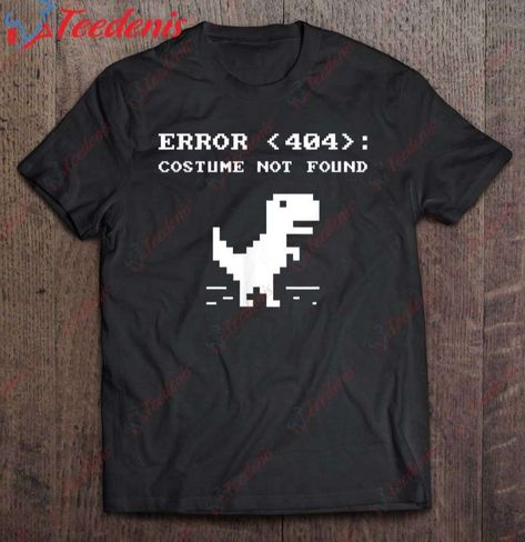 404 Error Costume Not Found Shirt Funny Halloween Internet V-Neck Women's Shirts, Halloween Themed Items Check more at https://teedenis.com/product/404-error-costume-not-found-shirt-funny-halloween-internet-v-neck-womens-shirts-halloween-themed-items/ 404 Costume Not Found, Gifts For Halloween, Error 404, 404 Error, Funny Halloween, Halloween Design, Women's Shirts, Men's Shirts, Halloween Funny