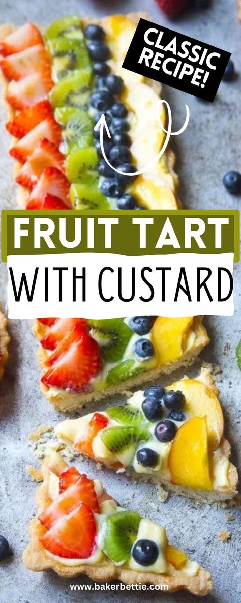 Fruit Tart With Custard Filling, Fruit Tart Custard Filling, Wegmans Fruit Tart Recipe, Fruit Tarts Recipe Dessert, Portuguese Tart, Fruit Tart Crust, Fruit Custard Tart, Fruit Tart Recipe Easy, Fruit Tart Filling