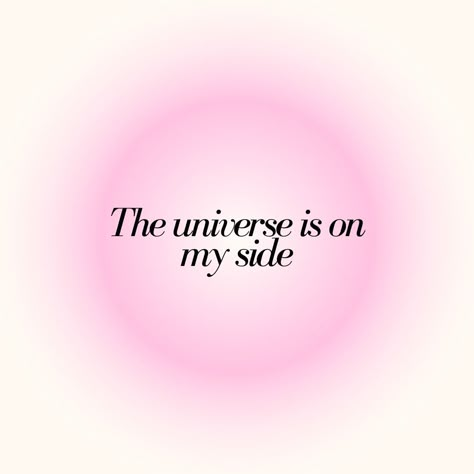 Attraction Affirmations On My Side Quotes, Pink Affirmation Quotes, The Universe Is On My Side, Universe Quotes Aesthetic, Pink Positive Quotes, Pink Motivational Quotes, Affirmation Widget, Pink Manifestation, Pink Affirmations