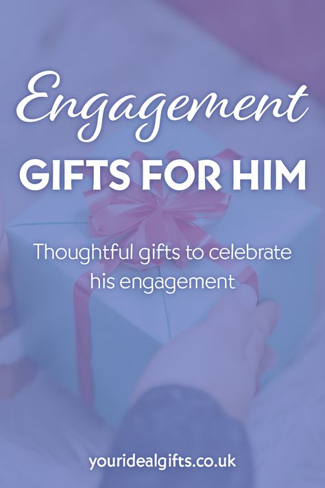 Engagement Gifts For Him Engagement Gift Ideas For Him, Birthday Gift For Fiance Men, Fiance Gift For Him, Engagement Anniversary Gift For Him, Gifts For Fiance Men, Engagement Gift For Groom, Small Engagement Gifts, Best Gift For Fiance, Diy Engagement Gifts