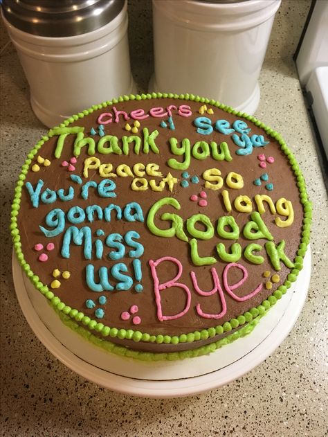 Goodbye cake for the boss lady!  You're gonna miss us! Goodbye Cakes Funny, Farewell Dessert Ideas, Miss You Cake, Funny Goodbye Cake, Goodbye Cake, Farewell Cake, Chandelier Cake, Goodbye Party, Red Birthday Cakes