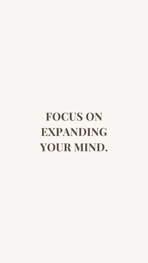 Expanding Your Mind, Expand Quotes, Mind Elevation, Open Minded Quotes, Possibility Quotes, Expand Your Mind, Law School Inspiration, Quotes Empowering, Mind Expanding