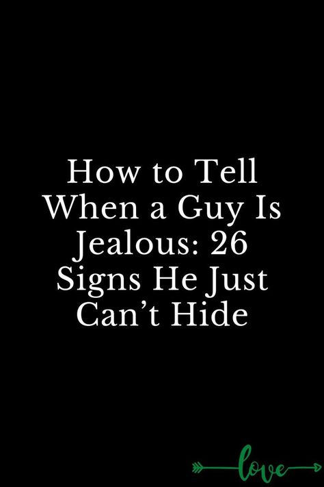 How to Tell When a Guy Is Jealous: 26 Signs He Just Can’t Hide Jealous Quotes, Signs Of Jealousy, Jealous Women, Single And Ready To Mingle, The Art Of Communication, Jealousy Quotes, Art Of Communication, Facts About Guys, New Connections