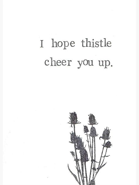 "I Hope Thistle Cheer You Up" Greeting Card by bluespecsstudio | Redbubble Gardening Puns, Nature Puns, Flower Puns, Garden Puns, Funny Holiday Card, Plant Puns, Funny Holiday Cards, Pun Card, Flower Nature