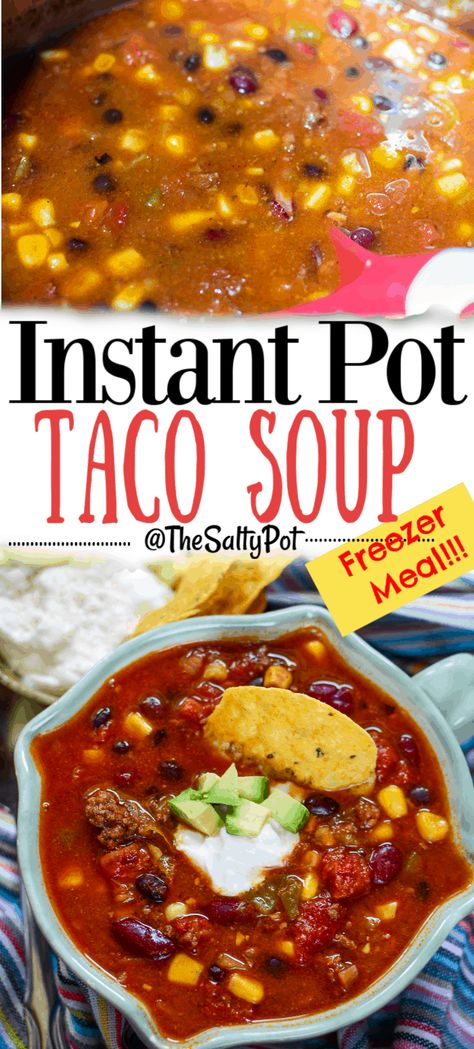 Freezer Meal Prep Soup, Instant Pot Taco Soup Beef, Taco Soup Freezer Meal, Taco Soup Instant Pot, Instant Pot Taco Soup, Deli Recipes, Freezer Soups, Instant Pots, Crockpot Express