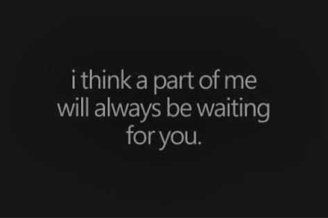 Love Quotes For Missing Him, Missing You Quotes Breakup, Quotes About Missing Your Ex Boyfriend, Quotes For Waiting For Him, Quotes On Missing Someone You Love, Ill Miss You Quotes, Missing Talking To Someone Quotes, Missing Your Love Quotes, Missed Love Quotes