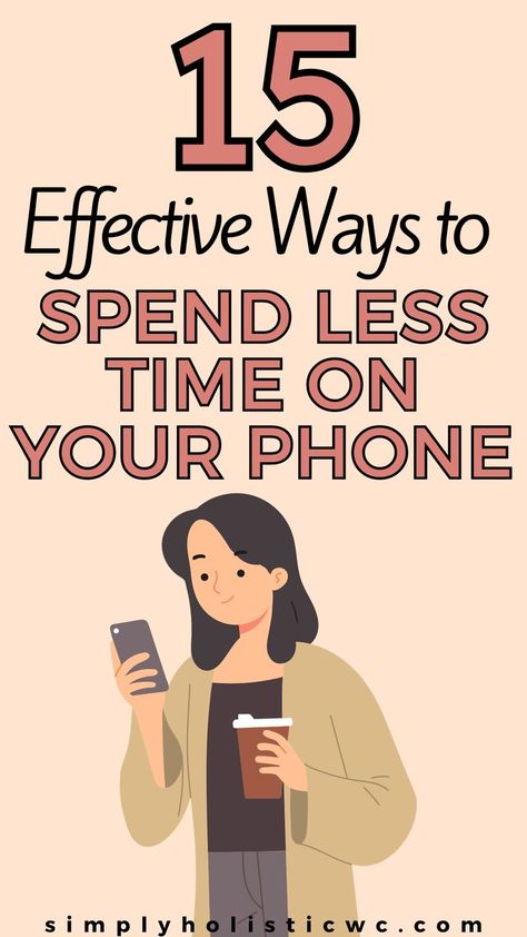 15 Ways to Overcome Your Phone Addiction How To Use Less Phone, Less Time On Phone, How To Stay Off Your Phone, No Phone Challenge, How To Reduce Phone Time, How To Spend Less Time On Your Phone, Less Screen Time, How To Spend Less Time On Social Media, Disconnect From Phone