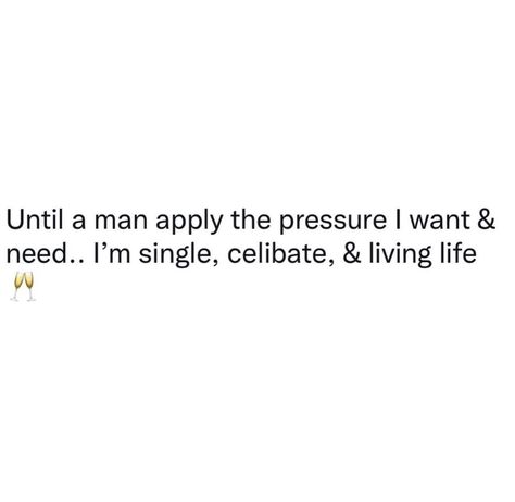 Single For Life Quotes, Baddie Single Quotes, Single Life Tweets, Single Baddie Quotes, Twitter Quotes About Being Single, Single Era Quotes, Single Until Quotes, Celibate Woman, Celibate Quotes Funny