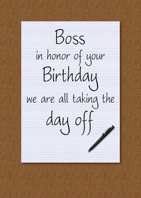 Happy Birthday Boss Quotes Funny, Funny Boss Birthday Quotes, Birthday Cards For Boss, Happy Birthday Boss Man, Happy Birthday Boss Funny, Birthday Greetings For Boss, Happy Birthday Sayings, Birthday Card For Boss, Boss Birthday Quotes