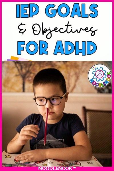 IEP Goals and Objectives for ADHD (Examples & IEP Goal Bank) Iep Writing, Sped Resources, Aba Activities, Intervention Strategies, Self Regulation Strategies, Oliver James, Intervention Classroom, Behavior Plans, Sped Classroom