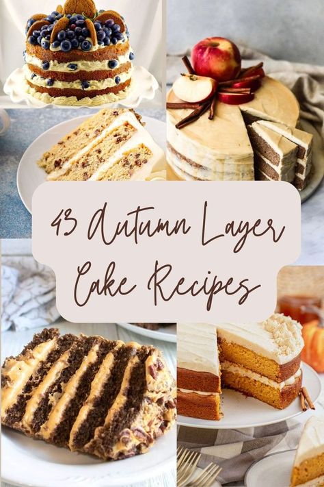 43 OF THE BEST FALL LAYER CAKE RECIPES FOR THIS AUTUMN Fall Layered Cakes, Fall Layered Cake Recipes, Fall Themed Cake Flavors, Thanksgiving Cake Flavor Ideas, Apple Cider Layer Cake, Fall Cakes Flavors, Caramel Apple Layer Cake, Layered Cake Flavor Ideas, Best Fall Cake Recipes