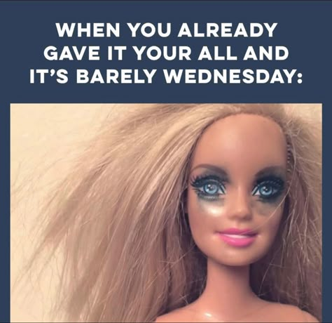 WHEN YOU ALREADY GAVE IT YOUR ALL AND IT'S BARELY WEDNESDAY: Funny Wednesday Memes Hilarious, Wednesday Memes Work, Its Only Wednesday Humor, Wednesday Work Meme, Funny Wednesday Memes, Burnout Self Care, Wednesday Funny, Wednesday Memes, Curl Short Hair