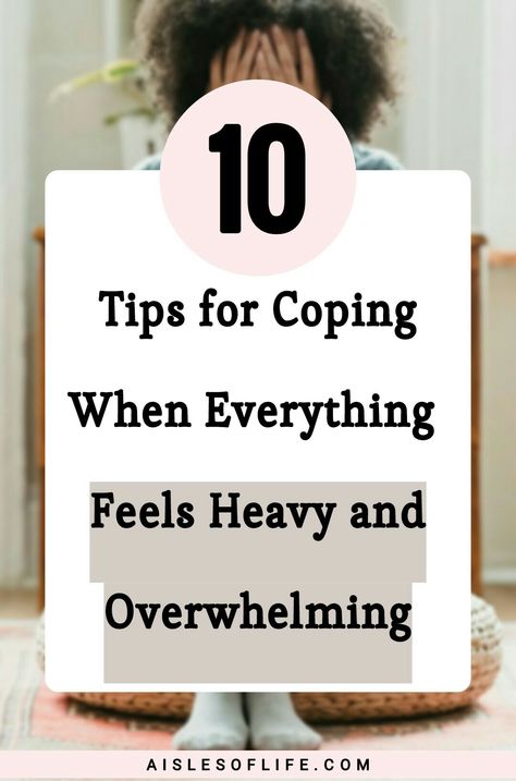 Mental Health Tips | How to cope when everything feels heavy, Why do I feel like everything is heavy? What do you do when the world feels heavy? What does it mean to feel heavy? How to think positive when everything feels negative, How to stay positive when in bad situations, How to cope when everything feels overwhelming, How to stop feeling overwhelmed, How to reduce stress and anxiety, How to avoid negativity, How to protect your energy, How to stay positive when facing adversity How To Deal With Overwhelming Emotions, How To Stop Being Irritable, When Life Feels Overwhelming, Mentally Struggling Today, What To Do When Life Is Overwhelming, How To Cope With Change, How To Stop Feeling Sorry For Yourself, How To Stop Being Hypervigilant, Everything Feels Heavy