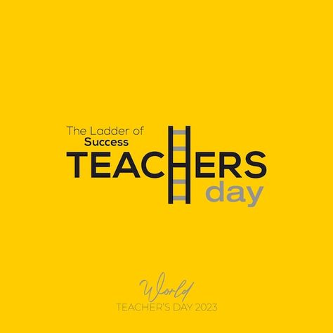 Happy Teacher's Day Quotes, Good Morning Meaningful Quotes, Successful Student, Teachers Day Poster, Hiring Poster, World Teacher Day, Teacher Posters, Ladder Of Success, Educational Quotes