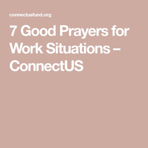 7 Good Prayers for Work Situations – ConnectUS Prayer Before Work, Prayer For Workplace, Prayers For Work, Isaiah 40 29, Prayer For Work, Challenge Quotes, Prayer Meeting, Short Prayers, Cleanse Me