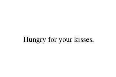 I'm just hungry period.. Hungry For You, Text For Him, Stay Gold, Some Words, Hopeless Romantic, Quotes For Him, Quote Aesthetic, Pretty Words, Pretty Quotes