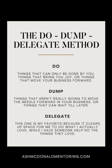 How to be more productive with your time management by creating a do, dump, delegate routine where you make sure you're spending your energy and time on what matters. The 3 Ds for an efficient work schedule for your business. #timemanagementstrategy Time Management For Entrepreneurs, New Supervisor Introduction, How To Delegate, How To Be A Great Manager, Delegating Work, Life Admin, Time Management Quotes, Time Efficiency, Holistic Business