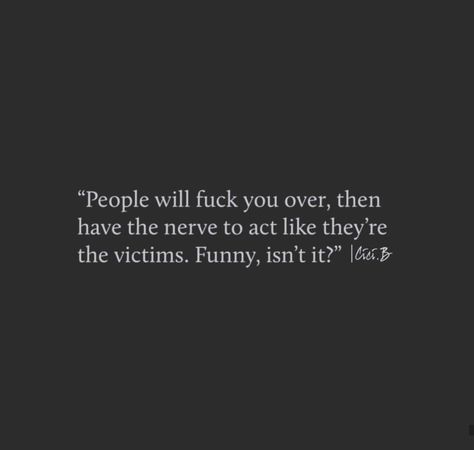 Your Pathetic Quotes, Physco People Quotes, Phycotic People, You Are Pathetic, I'm Pathetic Quotes, I’m Pathetic Quotes, Pathetic Men Quotes, You’re Pathetic Quotes, Paranoid People Quotes