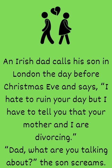 An Irish dad calls his son in London the day before Christmas Eve and... Funny Christmas Stories, Day Before Christmas, Joke Stories, Christmas Stories, I M Sick, Best Jokes, Divorce Humor, Funny Long Jokes, Days Before Christmas