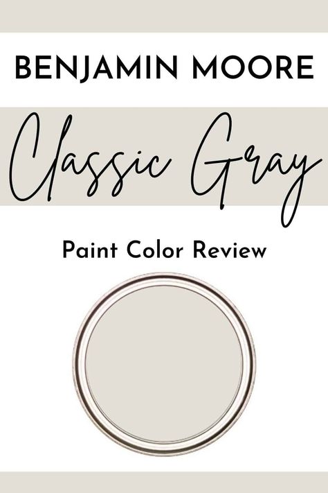 Benjamin Moore Classic Gray OC-23 Farmhouse Bedroom Paint Colors Benjamin Moore, Oc-23 Classic Gray, Classic Gray Color Scheme, Classic Grey Benjamin Moore Kitchen, Benjamin Moore Classic Gray Bedroom, Bm Classic Gray Color Palette, Benjamin Moore Furniture Paint Colors, Gray Paint For Bedroom Walls, La Paloma Gray Benjamin Moore